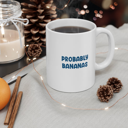 Probably Bananas / Life is an Adventure Coffee Mug