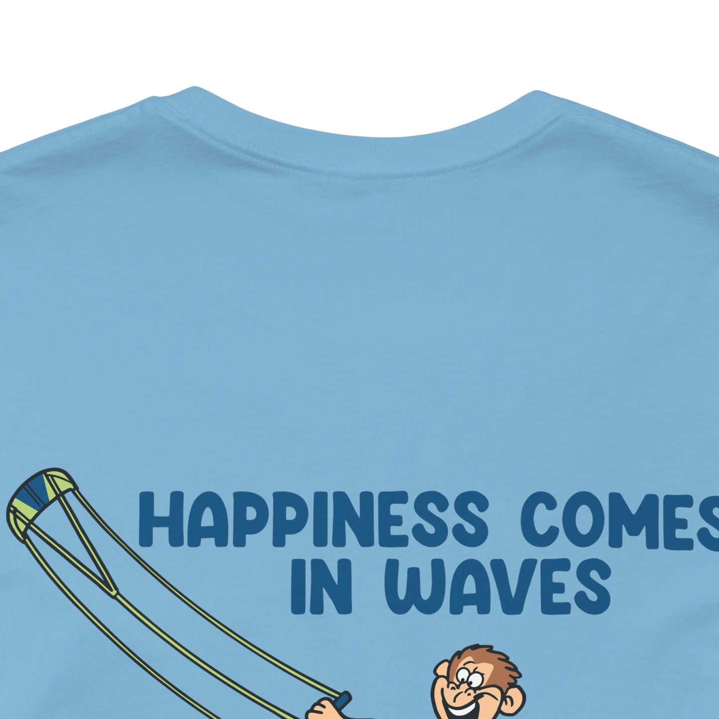 Happiness Comes in Waves Tee