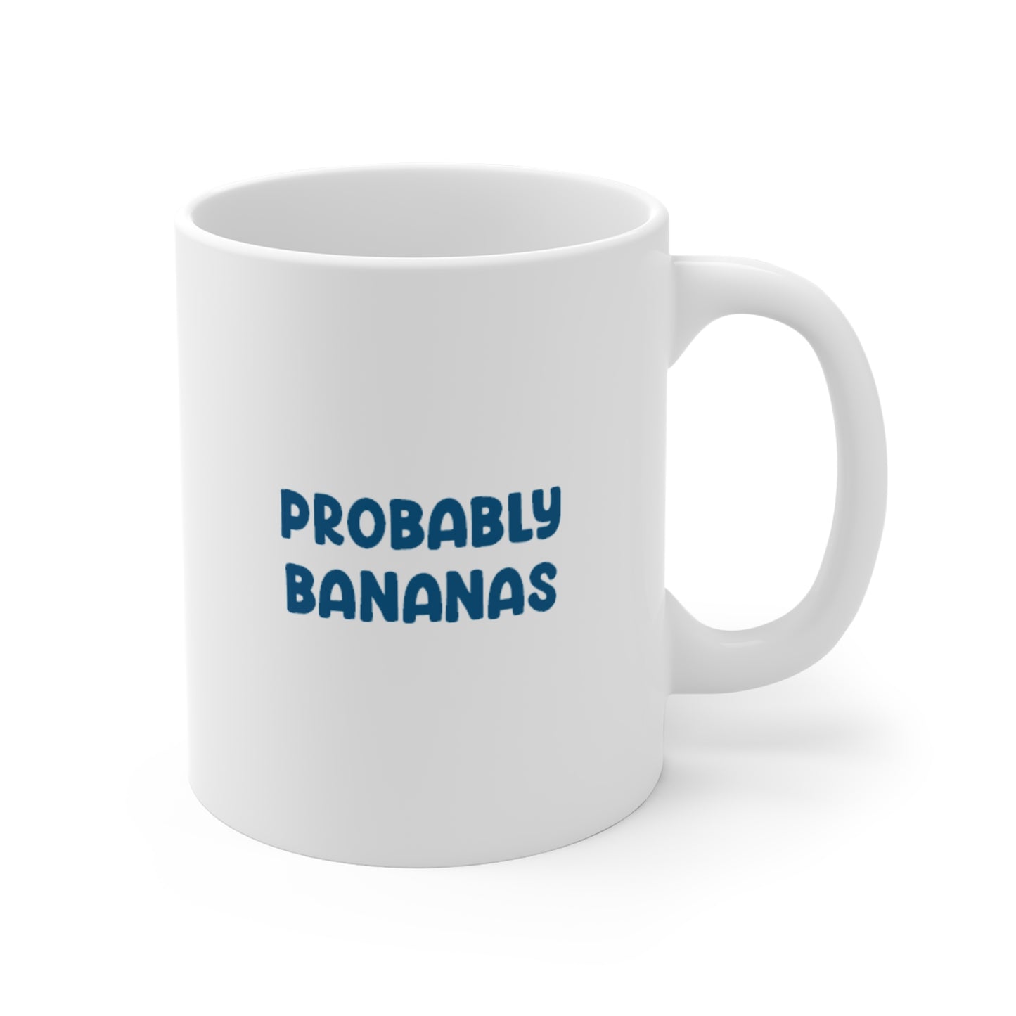 Probably Bananas / Life is an Adventure Coffee Mug